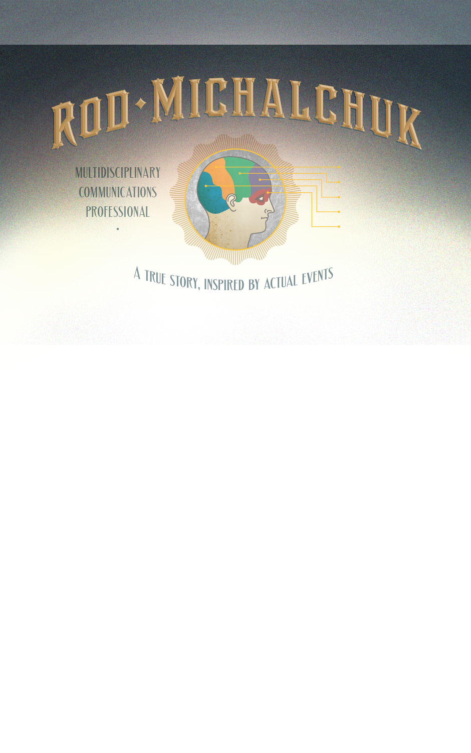 Rod Michalchuk: Multidisciplinary Communications Professional